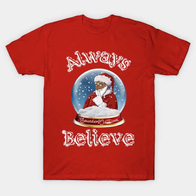 Always Believe T-Shirt by North Pole Fashions